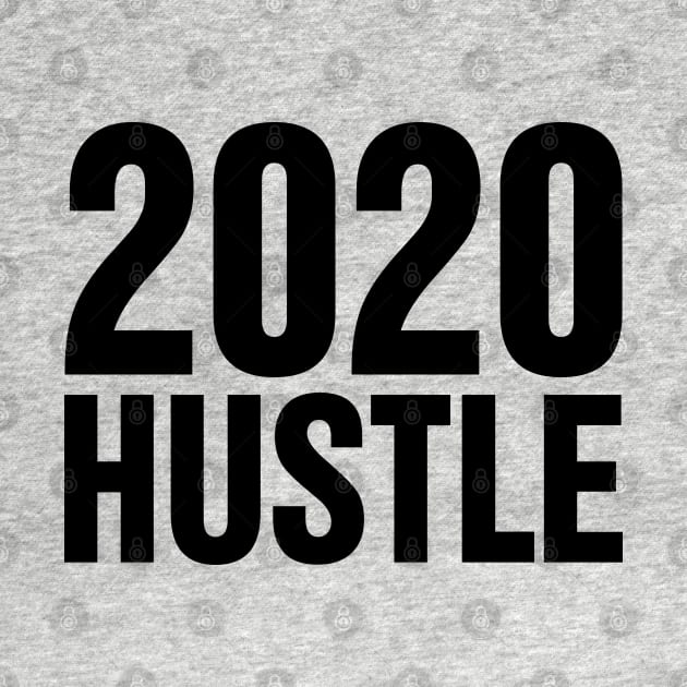 2020 Hustle | Happy New Year 2020 by GaryVeeApparel